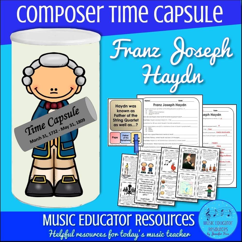 Composer Time Capsule Franz Joseph Haydn Music Educator Resources