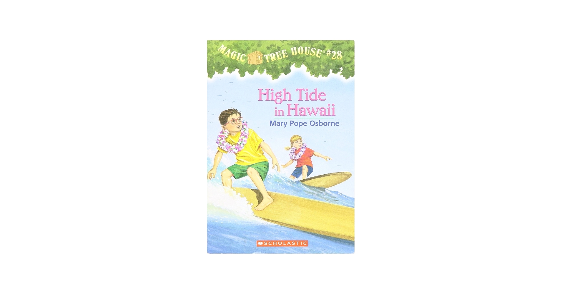 Magic Tree House No 28 High Tide In Hawaii Mary Pope Osborne 9780439540148 Amazon Books Magic Tree House No 28 High Tide In Hawaii Mary Pope Osborne 9780439540148 Amazon Books